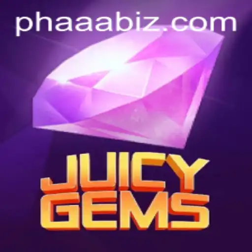 Discover the Exciting World of JuicyGems and PHAAA: A Thrilling New Gaming Experience