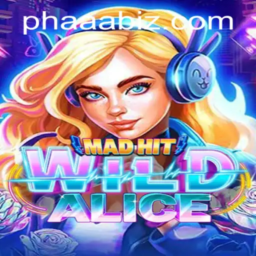 MadHitWildAlice: The Newest Sensation in Gaming